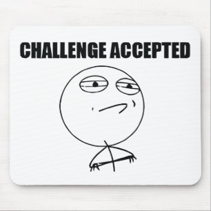 Challenge Accepted Mouse Mat