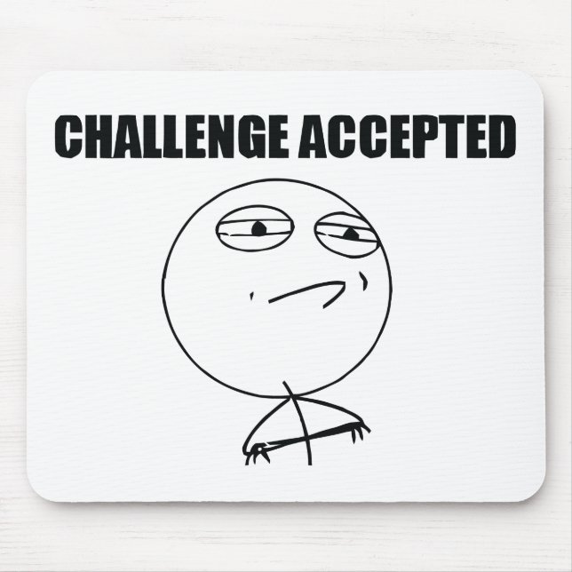 Challenge Accepted Mouse Mat (Front)