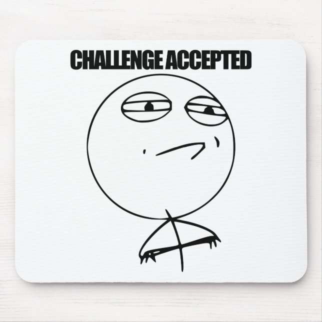 Challenge Accepted Mouse Mat (Front)