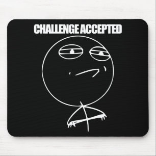Challenge Accepted Mouse Mat