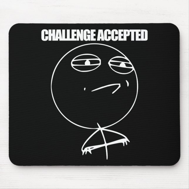 Challenge Accepted Mouse Mat (Front)