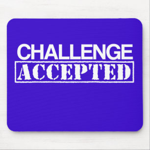 Challenge Accepted Mousepad