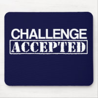 Challenge Accepted Mousepad