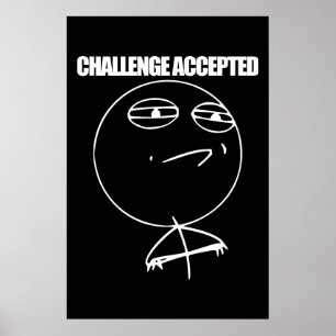 Challenge Accepted Poster