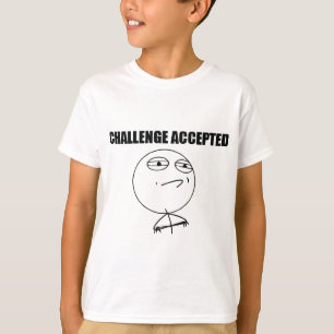 Challenge Accepted T-Shirt