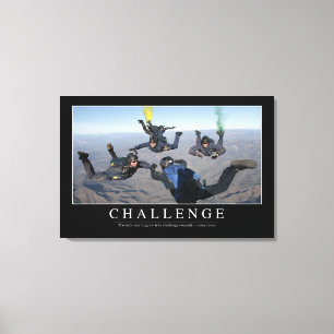 Challenge: Inspirational Quote 1 Canvas Print