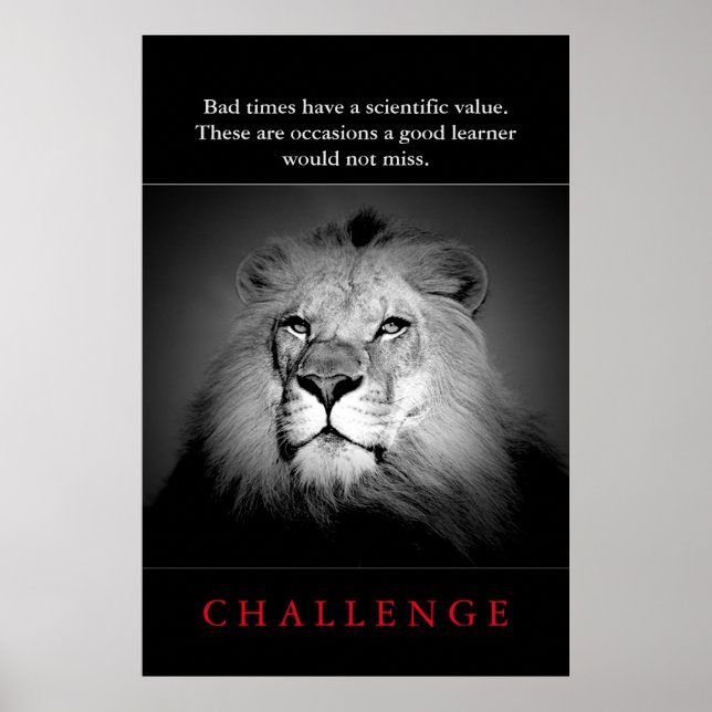 Challenge Inspirational Quote Black & White Lion Poster (Front)