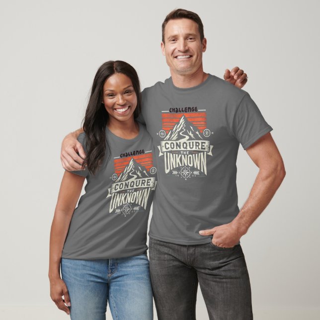 "Challenge T-Shirt: Conquer the Unknown" T-Shirt (Unisex)