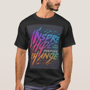 Challenge the Impossible, Inspire the Unstoppable" T-Shirt