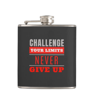 Challenge Your Limits Never Give Up Quote Hip Flask
