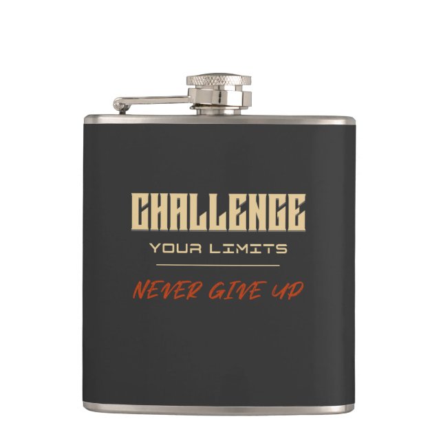 Challenge Your Limits Never Give Up Quote  Hip Flask (Front)