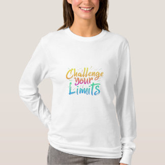 Challenge your limits T-Shirt