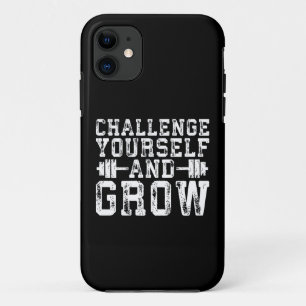 Challenge Yourself and Grow - Inspirational iPhone 11 Case