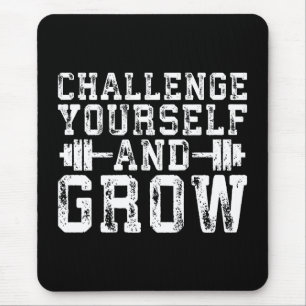 Challenge Yourself and Grow - Inspirational Mouse Mat
