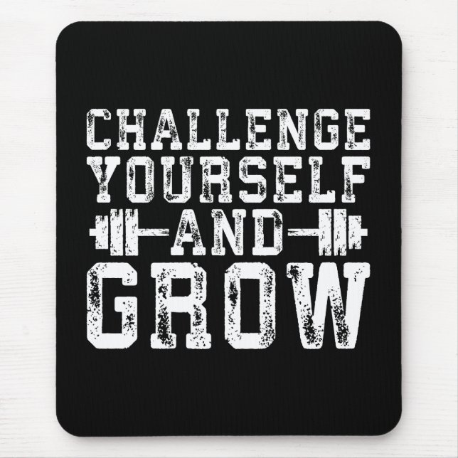 Challenge Yourself and Grow - Inspirational Mouse Mat (Front)