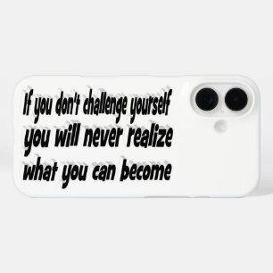 Challenge Yourself Motivational Quote  iPhone 16 Case