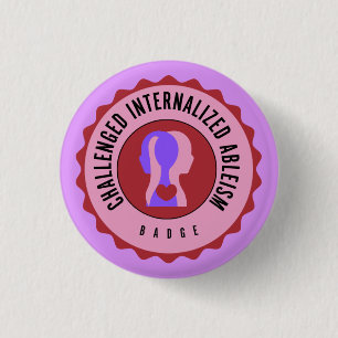 Challenged internalize ableism badge