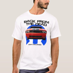 Challenger Back from the Dead T-Shirt