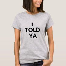 Challengers I Told Ya T-Shirt