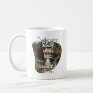 Challenging roads - inspirational saying mug