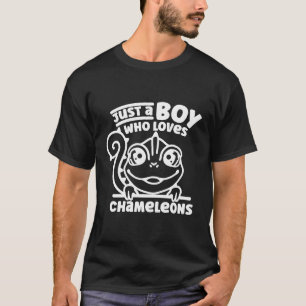Chameleon Just A Boy Who Loves Chameleons Lizard T-Shirt