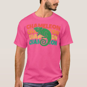 Chameleon Text Veiled Panther Chamaeleonidae Chame T-Shirt