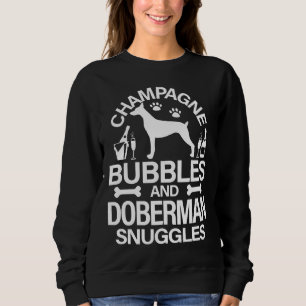 Champagne Bubbles And Doberman Snuggles Canine Dog Sweatshirt
