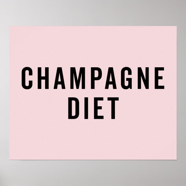 Champagne Diet Funny Quote Poster (Front)