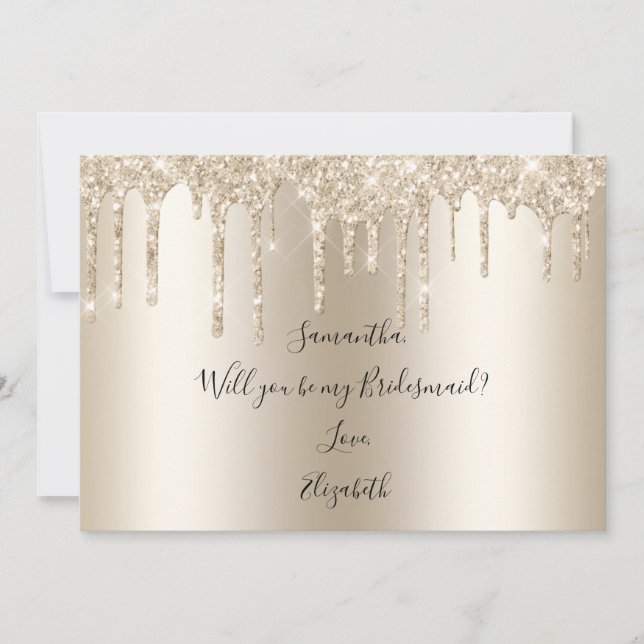 Champagne Drip Glitter Will You Be My Bridesmaid Invitation (Front)