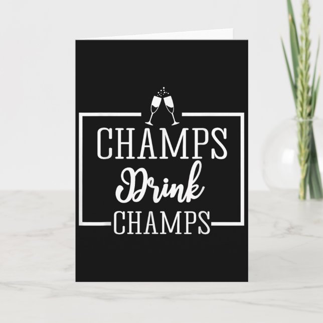 Champagne For Chamons Champs Drink Champs Gift  Card (Front)