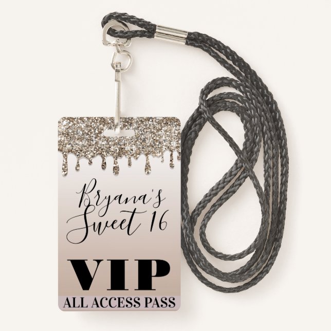 Champagne Gold Glitter Drip Glam Sweet 16 VIP Pass ID Badge (Front with Lanyard)