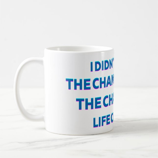 Champagne Life Quote Mug (Left)