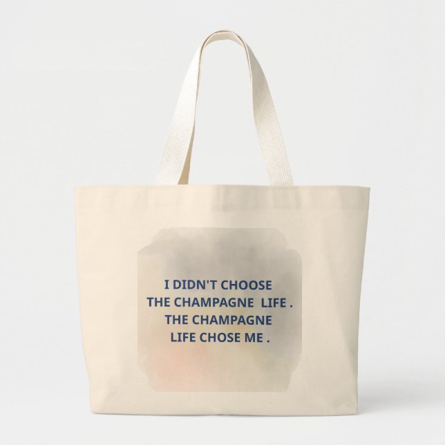 Champagne Life Quote Typography Design Large Tote Bag (Front)