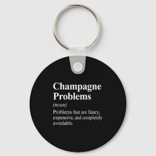 Champagne Problems Dictionary Definition Key Ring