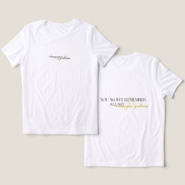 Champagne problems Women's T-shirt Tri-Blend Shirt (Design Front & Back)