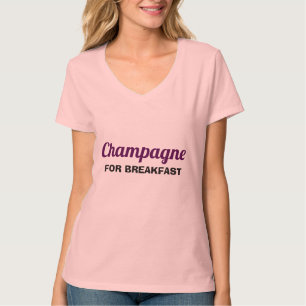 Champange for Breakfast T-Shirt