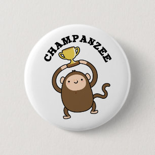 Champanzee Funny Champion Chimpanzee Pun 6 Cm Round Badge