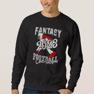 Champion Fantasy League Winner  2023 Fantasy Footb Sweatshirt