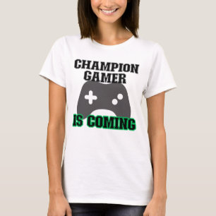 Champion Gamer is Coming.w T-Shirt