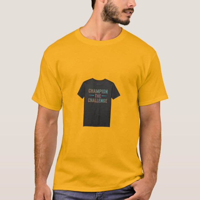 Champion the Challenge T-Shirt (Front)
