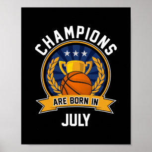 Champions Are Born In July Sketll Birthday Gifts  Poster