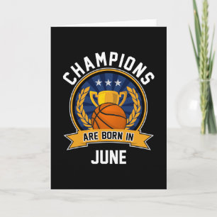 Champions Are Born In June Sketll Birthday Gifts Card
