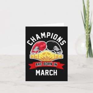 Champions Are Born In March Boxing Sport Birthday Card