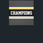 CHAMPIONS Athletic Grey Yellow Black White Stripes Canvas Print<br><div class="desc">This colourful,  sporty design features athletic CHAMPIONS text inside a wide black horizontal centre racing stripe with adjoining golden yellow and white stripes against dark grey outer edge stripes. The colours and text in this design can be personalised.</div>