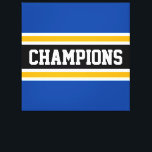 CHAMPIONS Sporty Bold Blue Black Yellow Stripes Canvas Print<br><div class="desc">This colourful,  sporty design features athletic CHAMPIONS text inside a wide black horizontal centre racing stripe with adjoining golden yellow and white stripes against bold deep blue outer edge stripes. The colours and text in this design can be personalised.</div>