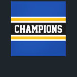 CHAMPIONS Sporty Bold Blue Black Yellow Stripes Canvas Print<br><div class="desc">This colourful,  sporty design features athletic CHAMPIONS text inside a wide black horizontal centre racing stripe with adjoining golden yellow and white stripes against bold deep blue outer edge stripes. The colours and text in this design can be personalised.</div>