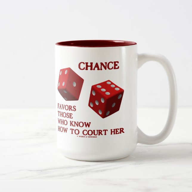 Chance Favours Those Who Know How To Court Her Two-Tone Coffee Mug (Right)
