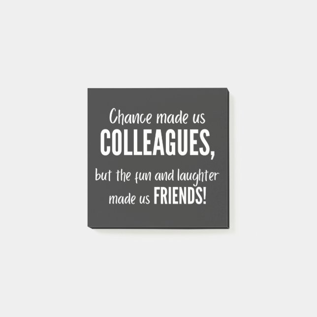 Chance made us colleagues, but the fun and laught post-it notes (Front)