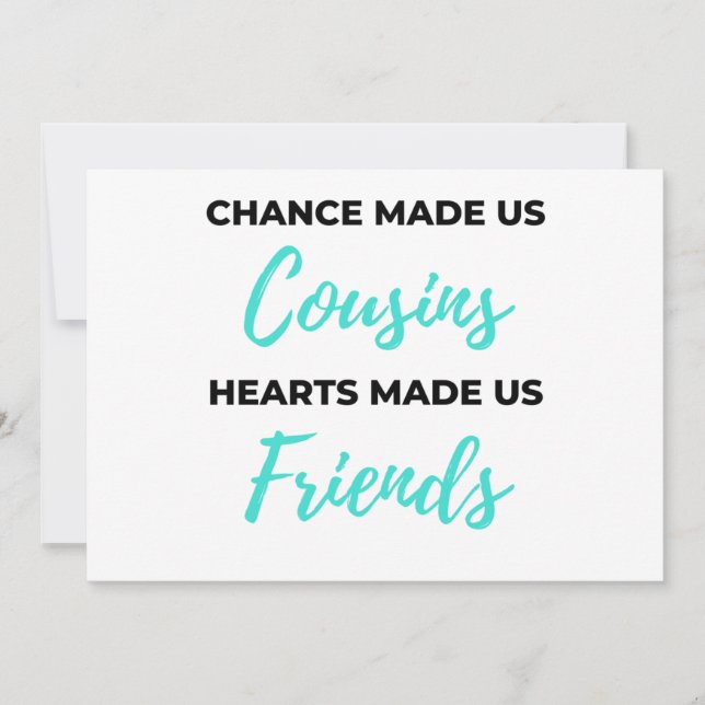 Chance Made Us Cousins Hearts Made Us Friends 2 Holiday Card (Front)