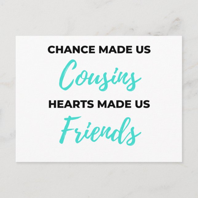 Chance Made Us Cousins Hearts Made Us Friends 2 Holiday Postcard (Front)